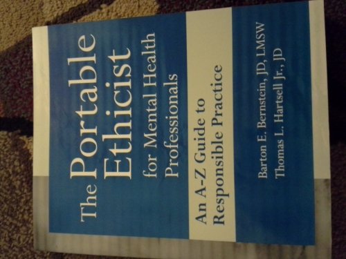 Stock image for The Portable Ethicist for Mental Health Professionals: An A-Z Guide to Responsible Practice for sale by Open Books