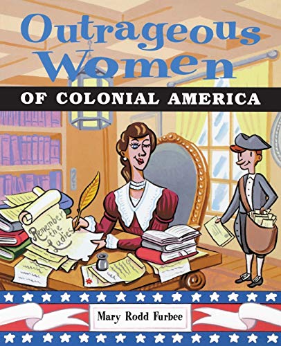 9780471382997: Outrageous Women of Colonial America