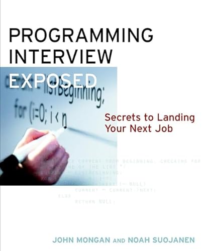 Imagen de archivo de Programming Interviews Exposed : Secrets to Landing Your Next Job a la venta por Better World Books