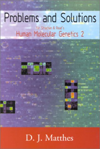 Stock image for Problems and Solutions for Strachan and Read's Human Molecular Genetics for sale by TextbookRush