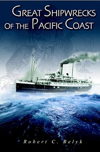 Imagen de archivo de Great Shipwrecks of the Pacific Coast a la venta por SecondSale