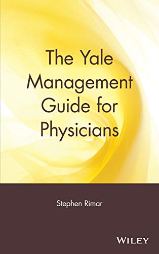 Imagen de archivo de The Yale Management Guide for Physicians a la venta por Chiron Media