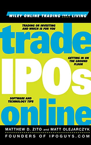 9780471384748: Trade IPOs Online (Wiley Online Trading for a Living)