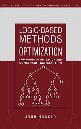 9780471385219: Logic-Based Methods for Optimization: Combining Optimization and Constraint Satisfaction