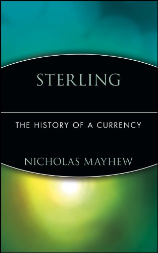 Imagen de archivo de Sterling : The History of a Currency a la venta por Open Books