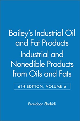 Stock image for Bailey's Industrial Oil and Fat Products 6e V 6   Industrial and Consumer Nonedible Products from Oils and Fats for sale by Revaluation Books