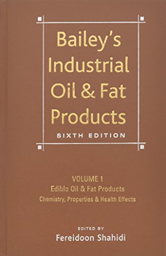 9780471385523: Bailey's Industrial Oil and Fat Products, Edible Oil and Fat Products: Chemistry, Properties, and Health Effects: 1 (Bailey's Industrial Oil and Fat Products, Volume 1)