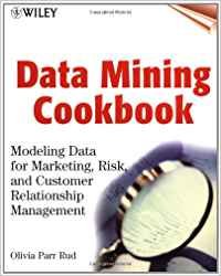 Beispielbild fr Data Mining Cookbook : Modeling Data for Marketing, Risk, and Customer Relationship Management zum Verkauf von Better World Books