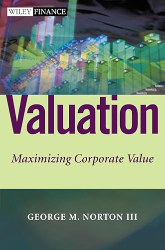 Beispielbild fr Valuation: Maximizing Corporate Value: Maximising Corporate Value (Wiley Finance Editions) zum Verkauf von medimops