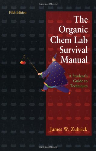 Beispielbild fr The Organic Chem Lab Survival Manual: A Student Guide to Techniques zum Verkauf von BooksRun