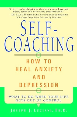 Beispielbild fr Self-Coaching: How to Heal Anxiety and Depression zum Verkauf von SecondSale