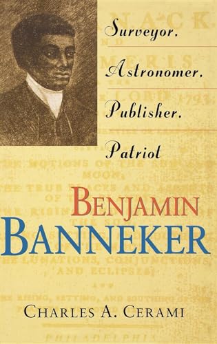 Beispielbild fr Benjamin Banneker : Surveyor, Astronomer, Publisher, Patriot zum Verkauf von Better World Books