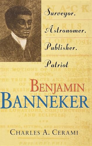 Imagen de archivo de Benjamin Banneker: Surveyor, Astronomer, Publisher, Patriot a la venta por BooksRun