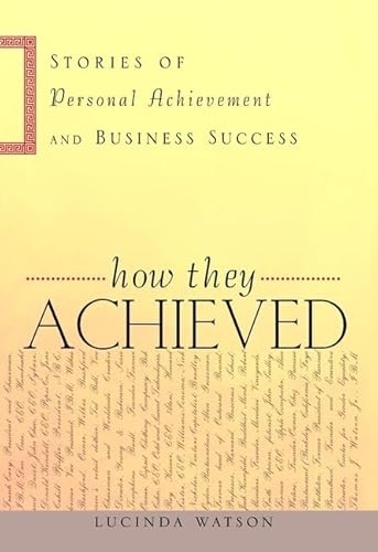 Beispielbild fr How They Achieved: Stories of Personal Achievement and Business Success zum Verkauf von WorldofBooks