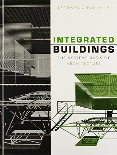 Stock image for Integrated Buildings: The Systems Basis of Architecture for sale by BooksRun