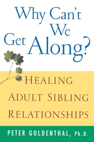 9780471388425: Why Can't We Get Along? Healing Adult Sibling Relationships