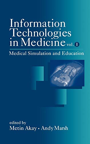 Imagen de archivo de Information Technologies in Medicine, Volume 1, Medical Simulation and Education a la venta por WeSavings LLC