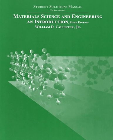 Beispielbild fr Materials Science and Engineering: An Introduction, Student Solutions Manual, 5th Edition zum Verkauf von HPB-Red