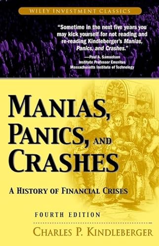 9780471389460: Manias, Panics, and Crashes: A History of Financial Crises (Wiley Investment Classics)