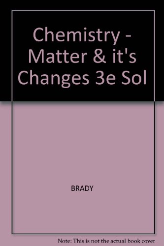 Stock image for Chemistry - Matter & It's Changes 3e Sol for sale by Dailey Ranch Books