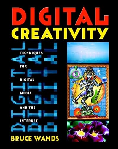 Stock image for Digital Creativity: Techniques for Digital Media and the Internet for sale by Bookmans