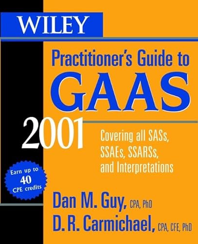 Beispielbild fr Wiley Practitioners Guide to GAAS 2001: Covering all SASs, SSAEs, SSARSs, and Interpretations zum Verkauf von Ammareal
