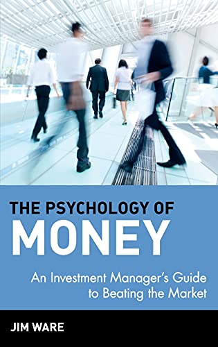 Beispielbild fr The Psychology of Money: An Investment Manager's Guide to Beating the Market zum Verkauf von BooksRun