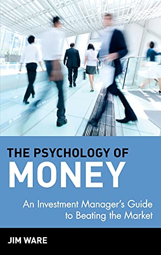 The Psychology of Money - Ware, Jim|Ware