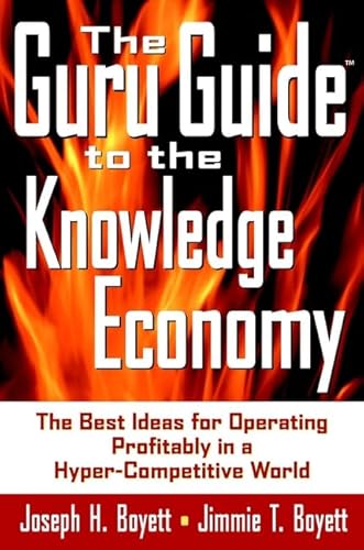 Imagen de archivo de The Guru Guide to the Knowledge Economy: The Best Ideas for Operating Profitably in a Hyper-Competitive World a la venta por Redux Books