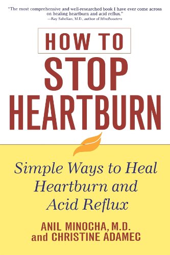 Beispielbild fr How to Stop Heartburn : Simple Ways to Heal Heartburn and Acid Reflux zum Verkauf von Better World Books