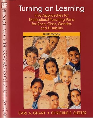 Stock image for Turning on Learning : Five Approaches for Multicultural Teaching Plans for Race, Class, Gender and Disability for sale by Better World Books: West