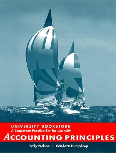 University Bookstore: A Corporate Practice Set for Use with Accounting Principles (9780471391555) by Weygandt, Jerry J.; Kieso, Donald E.; Kimmel, Paul D.