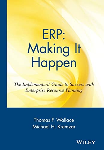 ERP: Making It Happen: The Implementers' Guide to Success with Enterprise Resource Planning (9780471392019) by Wallace, Thomas F.