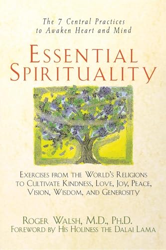 9780471392163: Essential Spirituality: The 7 Central Practices to Awaken Heart and Mind