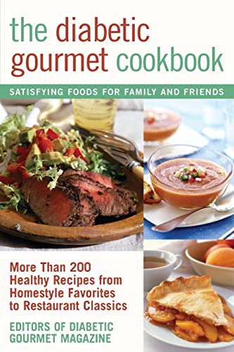 Imagen de archivo de The Diabetic Gourmet Cookbook: More Than 200 Healthy Recipes from Homestyle Favorites to RestaurantClassics a la venta por Orion Tech