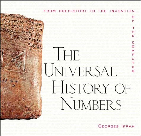 Beispielbild fr The Universal History of Numbers : From Prehistory to the Invention of the Computer zum Verkauf von Better World Books