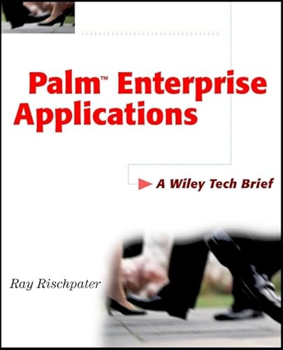 Imagen de archivo de Palm Enterprise Applications : A Wiley Tech Brief a la venta por Bookmonger.Ltd