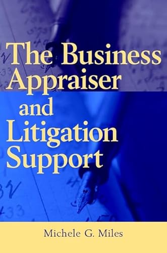 The Business Appraiser and Litigation Support (9780471394105) by Miles, Michele G.