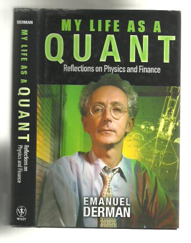 9780471394204: My Life as a Quant: Reflections on Physics and Finance
