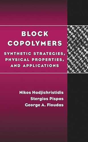 9780471394365: Block Copolymers: Synthetic Strategies, Physical Properties, and Applications