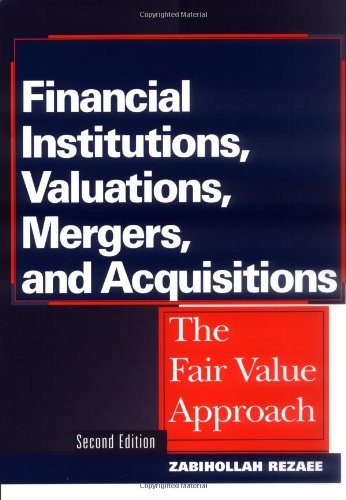 Beispielbild fr Financial Institutions, Valuations, Mergers, and Acquisitions : The Fair Value Approach zum Verkauf von Better World Books