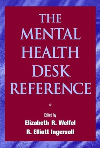 Imagen de archivo de The Mental Health Desk Reference : A Practice-Based Guide to Diagnosis, Treatment, and Professional Ethics a la venta por Better World Books: West