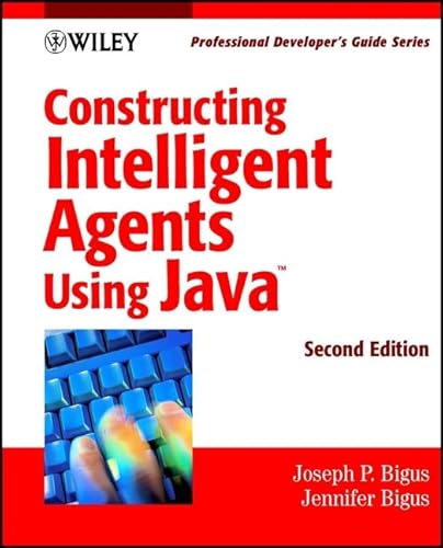 Beispielbild fr Constructing Intelligent Agents Using Java : Professional Developer's Guide zum Verkauf von Better World Books: West