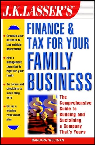 J.K. Lasser's Finance & Tax for Your Family Business - Weltman, Barbara