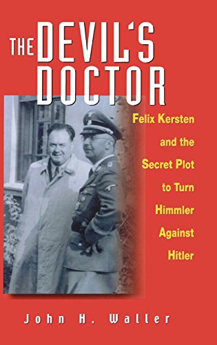Beispielbild fr The Devil's Doctor: Felix Kersten and the Secret Plot to Turn Himmler Against Hitler zum Verkauf von The Maryland Book Bank