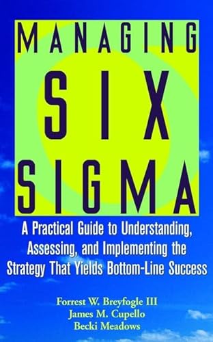 Beispielbild fr Managing Six Sigma : A Practical Guide to Understanding, Assessing, and Implementing the Strategy That Yields Bottom-Line Success zum Verkauf von Better World Books