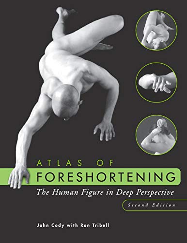 Beispielbild fr Atlas of Foreshortening: The Human Figure in Deep Perspective zum Verkauf von medimops