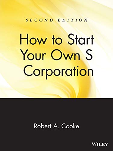 9780471398127: How to Start Your Own 'S' Corporation, Second Edition