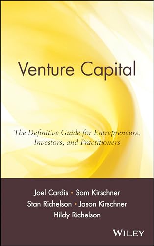 Beispielbild fr Venture Capital : The Definitive Guide for Entrepreneurs, Investors, and Practitioners zum Verkauf von Better World Books