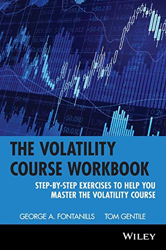 

The Volatility Course Workbook: Step-by-Step Exercises to Help You Master The Volatility Course